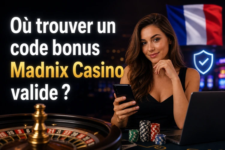 Où trouver un code bonus Madnix Casino valide ?